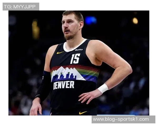 约基奇半场表现平平4次失误影响球队仅得7分6板6助1断 约基奇半场表现平平4次失误影响球队仅得7分6板6助1断